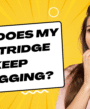 Why Does My Cartridge Keep Clogging?