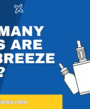 How Many Puffs Are in a Breeze Vape?