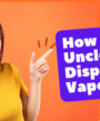 How to Unclog a Disposable Vape?