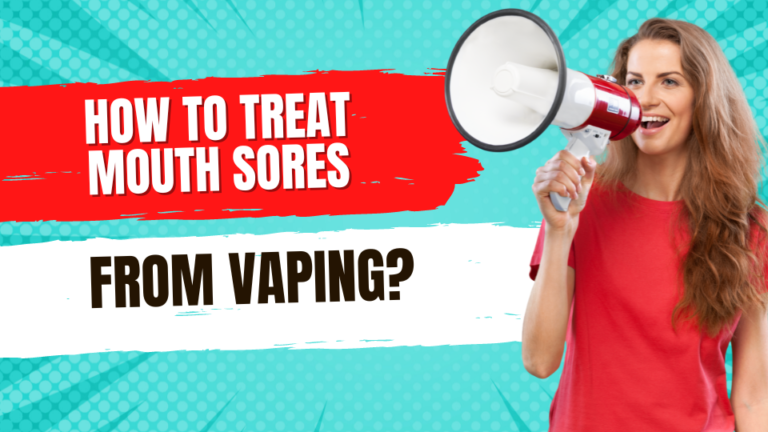 How to treat mouth sores from vaping?