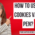 How to Use a Cookies Vape Pen?
