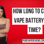 How Long to Charge Vape Battery First Time?