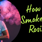 How to Smoke Live Rosin?