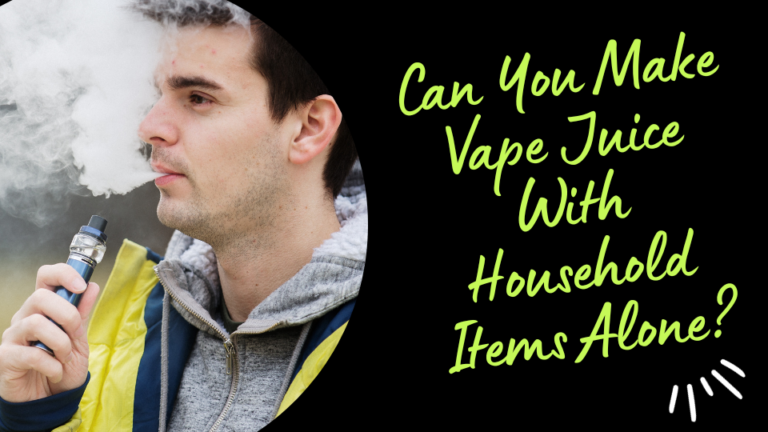 Can You Make Vape Juice With Household Items Alone?