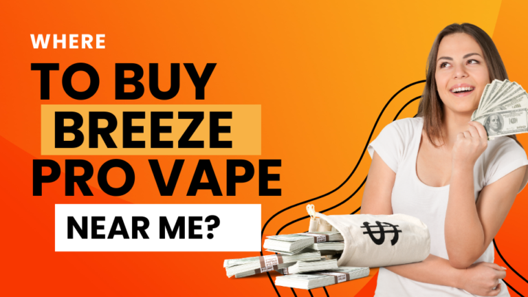 Where to Buy Breeze Pro Vape Near Me?