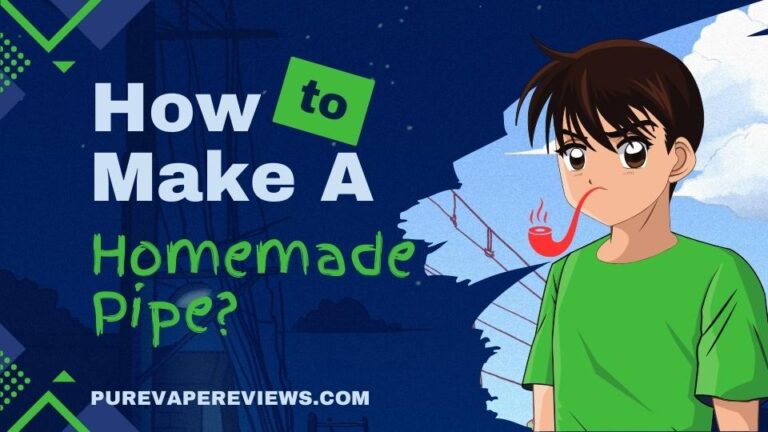 How To Make A Homemade Pipe in 10 Unique Ways?