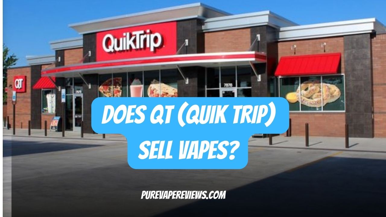 Does QT (Quik Trip) Sell Vapes?
