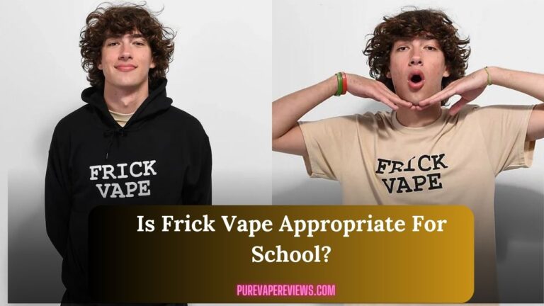 Is Frick Vape Appropriate For School?