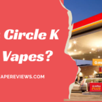 Does Circle K Sell Vapes?