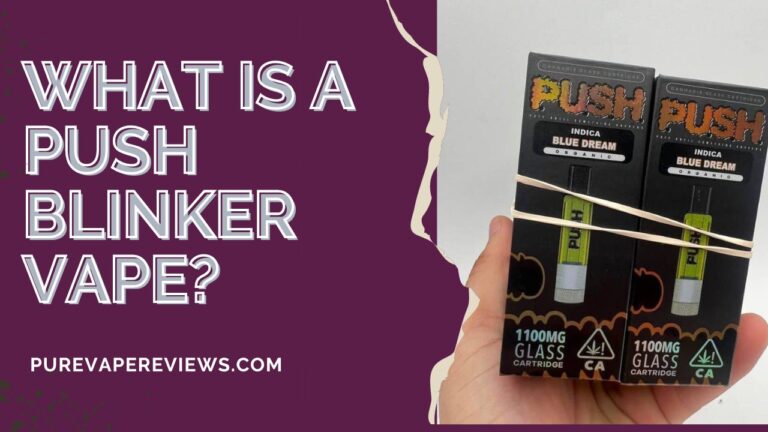 What is a Push Blinker Vape? – (How Does It Work?) | Pure Vape Reviews