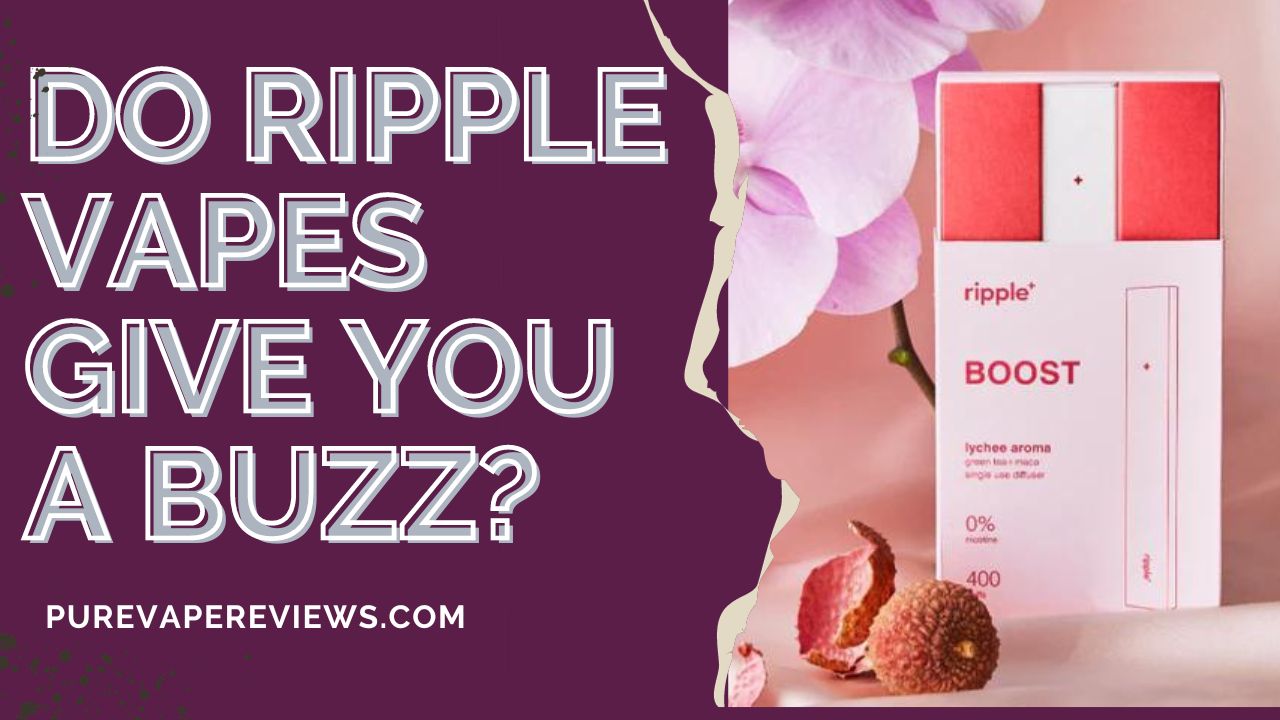 Do Ripple Vapes Give You a Buzz?