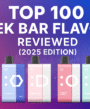 Top 100 Geek Bar Flavors Reviewed (2025 Edition)