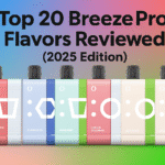Top 20 Best Breeze Pro Flavors (2025)