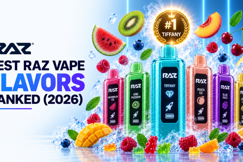Best RAZ Vape Flavors Ranked (2026) hero image featuring RAZ disposable vapes and the #1 Tiffany flavor.