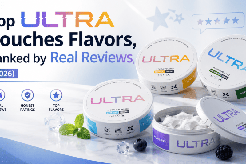 Top 5 Ultra Pouches Flavors, Ranked by Real Reviews (2026)